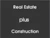 Real Estate Plus Construction